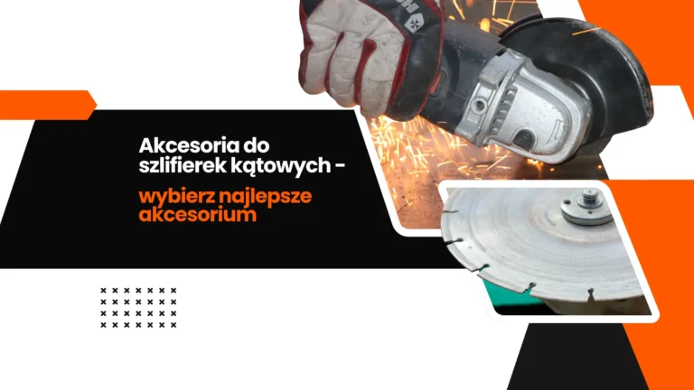 Akcesoria do szlifierek kątowych